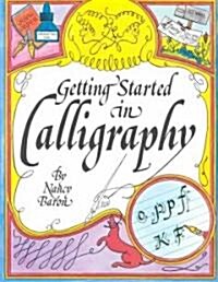 Getting Started in Calligraphy (Paperback)