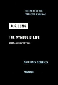 The symbolic life : miscellaneous writings