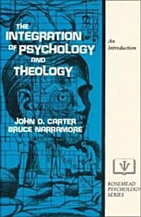 The Integration of Psychology and Theology: An Introduction (Paperback)