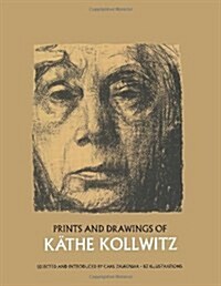 Prints and Drawings of K?he Kollwitz (Paperback, Revised)