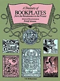 A Treasury of Bookplates from the Renaissance to the Present (Paperback)