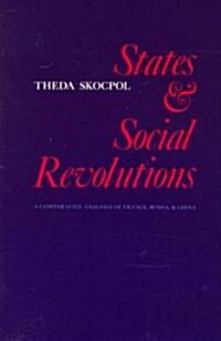 States and Social Revolutions : A Comparative Analysis of France, Russia and China (Paperback)