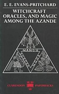 Witchcraft, Oracles and Magic Among the Azande (Paperback, Abridged)