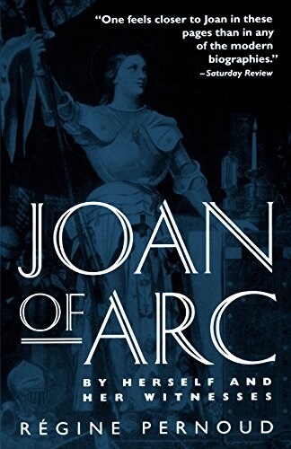 Joan of Arc: By Herself and Her Witnesses (Paperback, Revised)