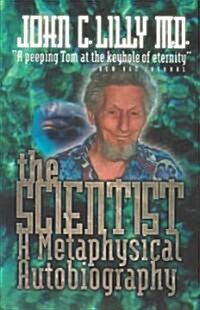 The Scientist: A Metaphysical Autobiography (Paperback, 3)