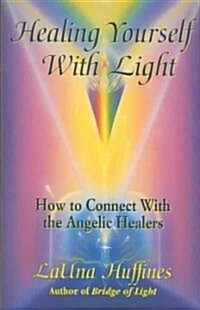 Healing Yourself With Light (Paperback)