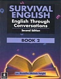 Survival English 2: English Through Conversation (Paperback, 2, Revised)