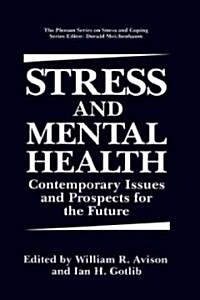 Stress and Mental Health: Contemporary Issues and Prospects for the Future (Hardcover, 1994)