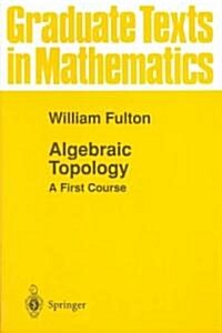 Algebraic Topology: A First Course (Paperback)