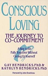 [중고] Conscious Loving: The Journey to Co-Committment (Paperback)