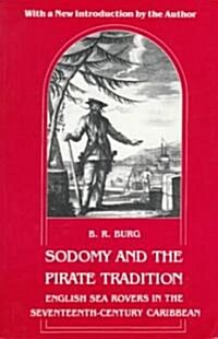 Sodomy and the Pirate Tradition: English Sea Rovers in the Seventeenth-Century Caribbean, Second Edition (Paperback, 2, Revised)