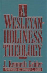 A Wesleyan-Holiness Theology (Hardcover)