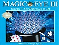 Magic Eye III: A New Dimension in Art: Volume 3 (Hardcover)