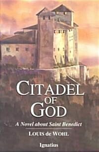 Citadel of God: A Novel about Saint Benedict (Paperback)