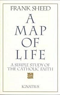 A Map of Life: A Simple Study of the Catholic Faith (Paperback)