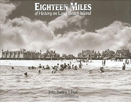 Eighteen Miles of History on Long Beach Island (Hardcover)