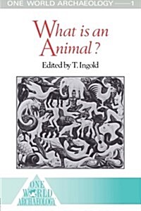 What Is an Animal? (Paperback, Reprint)