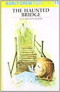 [중고] Nancy Drew 15: The Haunted Bridge (Hardcover, Revised)