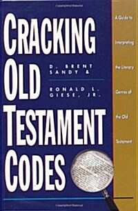 Cracking Old Testament Codes: A Guide to Interpreting Literary Genres of the Old Testament (Paperback)
