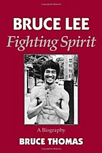 Bruce Lee: Fighting Spirit (Paperback)