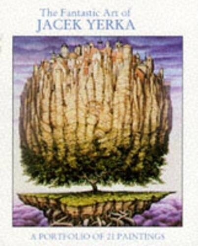 The Fantastic Art of Jacek Yerka: A Portfolio of 21 Paintings (Paperback)