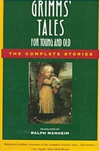 Grimms Tales for Young and Old: The Complete Stories (Paperback)