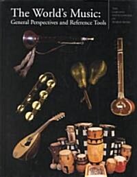 The Worlds Music: General Perspectives and Reference Tools (Hardcover)