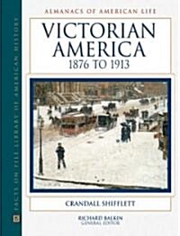 Victorian America, 1876 to 1913 (Hardcover)