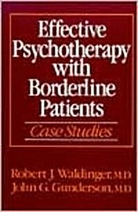 Effective Psychotherapy with Borderline Patients: Case Studies (Hardcover)