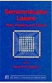 Semiconductor Lasers: Past, Present, and Future (Hardcover)