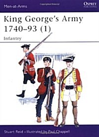 King Georges Army 1740-93 (1) : Infantry (Paperback)