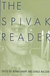 The Spivak Reader : Selected Works of Gayati Chakravorty Spivak (Paperback)