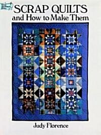 Scrap Quilts and How to Make Them (Paperback, Revised)