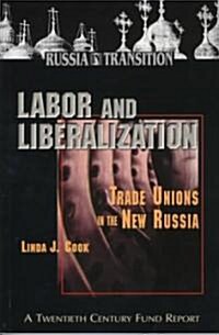 Labor and Liberalization (Paperback)