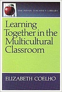 Learning Together in the Multicultural Classroom (Paperback)