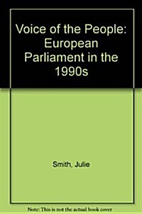 Voice of the People: The European Parliment in the 1990s (Paperback)