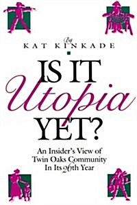 Is It Utopia Yet? (Paperback)