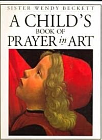 A Childs Book of Prayer in Art (Hardcover)