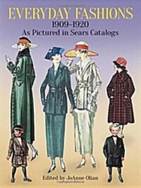 Everyday Fashions, 1909-1920, as Pictured in Sears Catalogs (Paperback)