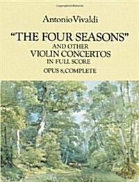 The Four Seasons and Other Violin Concertos in Full Score: Opus 8, Complete (Paperback)