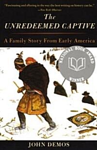 [중고] The Unredeemed Captive: A Family Story from Early America (Paperback)