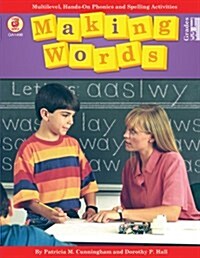 Making Words: Multilevel, Hands-On, Developmentally Appropriate Spelling and Phonics Activities (Paperback)