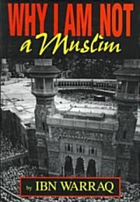 Why I Am Not a Muslim (Hardcover)