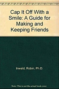 Cap It Off With a Smile (Paperback)