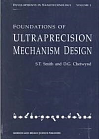 Foundations of Ultra-Precision Mechanism Design (Paperback)