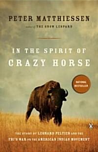 In the Spirit of Crazy Horse: The Story of Leonard Peltier and the FBIs War on the American Indian Movement (Paperback, Revised)