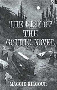 The Rise of the Gothic Novel (Paperback)
