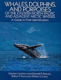 Whales, Dolphins, and Porpoises of the Eastern North Pacific and Adjacent Arctic Waters (Paperback, Revised)