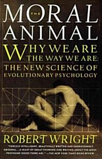 [중고] The Moral Animal: Why We Are, the Way We Are: The New Science of Evolutionary Psychology (Paperback)