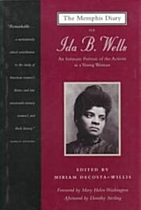 The Memphis Diary of Ida B. Wells: An Intimate Portrait of the Activist as a Young Woman (Paperback, Revised)